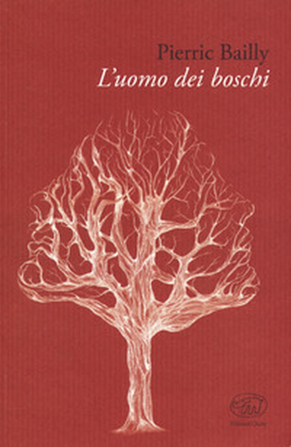L'uomo dei boschi - Librerie.coop L'uomo dei boschi - Librerie.coop