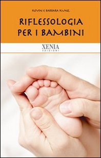 Riflessologia per i bambini - Librerie.coop Riflessologia per i bambini - Librerie.coop