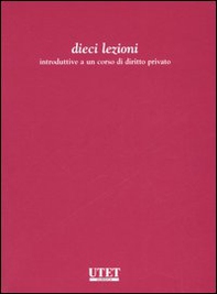 Dieci lezioni introduttive al corso di diritto privato - Librerie.coop Dieci lezioni introduttive al corso di diritto privato - Librerie.coop