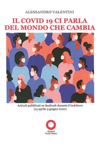 Il Covid 19 ci parla del mondo che cambia - Librerie.coop Il Covid 19 ci parla del mondo che cambia - Librerie.coop