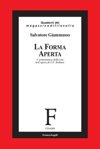 La forma aperta. L'ermeneutica della vita nell'opera di O.F. Bollnow - Librerie.coop La forma aperta. L'ermeneutica della vita nell'opera di O.F. Bollnow - Librerie.coop