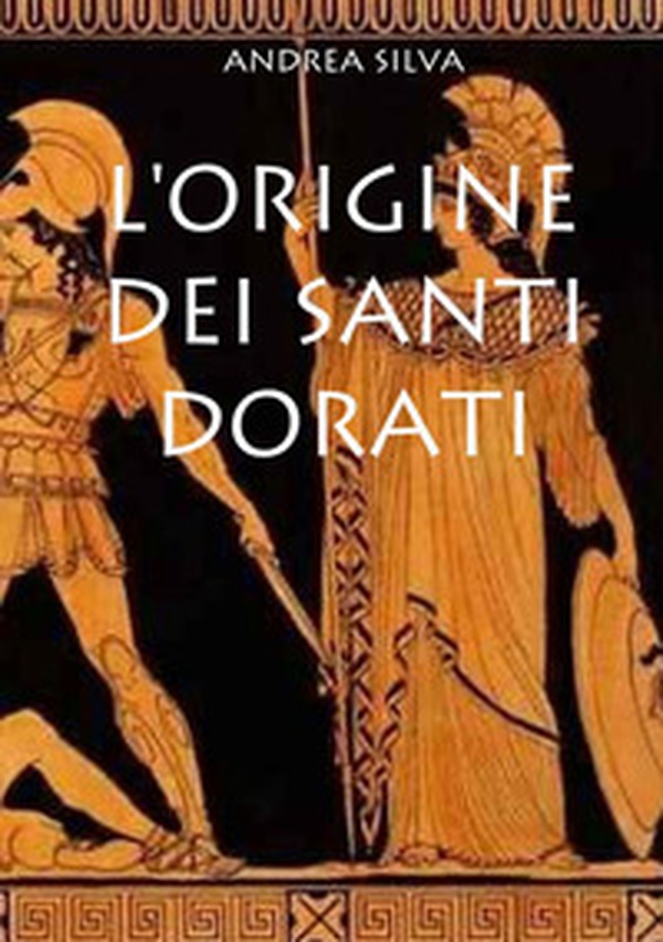L'origine dei Santi dorati - Librerie.coop L'origine dei Santi dorati - Librerie.coop
