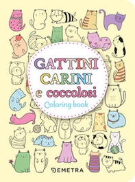 Gattini carini e coccolosi. Colouring book - Librerie.coop Gattini carini e coccolosi. Colouring book - Librerie.coop