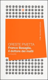 Franco Basaglia, il dottore dei matti. La biografia - Librerie.coop