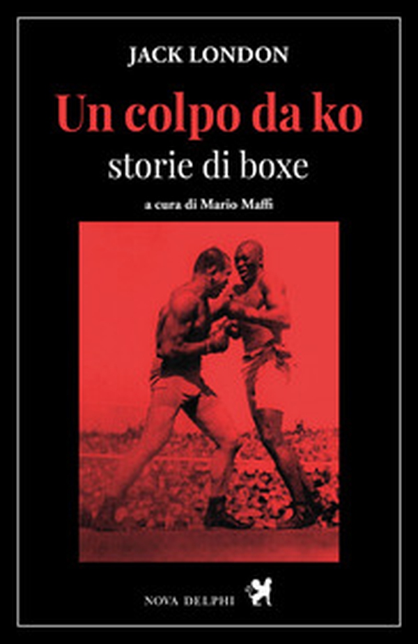 Un colpo da ko. Storie di boxe - Librerie.coop Un colpo da ko. Storie di boxe - Librerie.coop