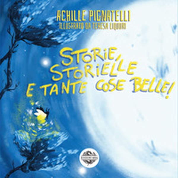 Storie, storielle e tante cose belle - Librerie.coop Storie, storielle e tante cose belle - Librerie.coop