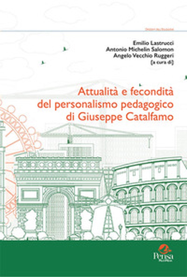 Attualità e fecondità del personalismo pedagogico di Giuseppe Catalfamo - Librerie.coop Attualità e fecondità del personalismo pedagogico di Giuseppe Catalfamo - Librerie.coop