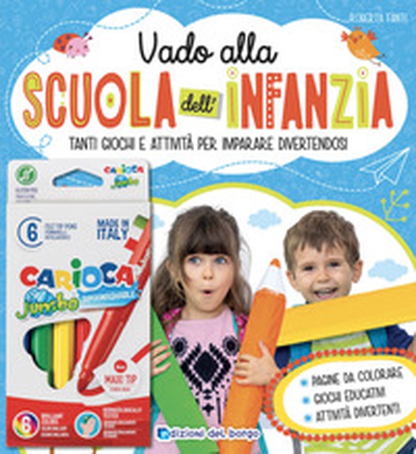 Vado alla scuola dell'infanzia - Librerie.coop Vado alla scuola dell'infanzia - Librerie.coop