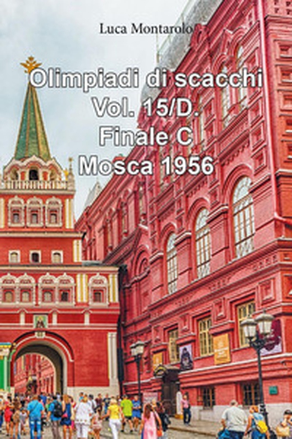 Olimpiadi di scacchi - Vol. 15\D - Librerie.coop Olimpiadi di scacchi - Vol. 15\D - Librerie.coop