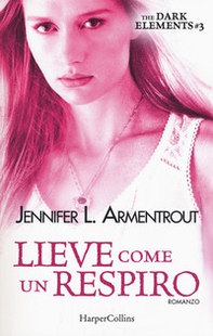 Lieve come un respiro. The dark elements - Librerie.coop Lieve come un respiro. The dark elements - Librerie.coop