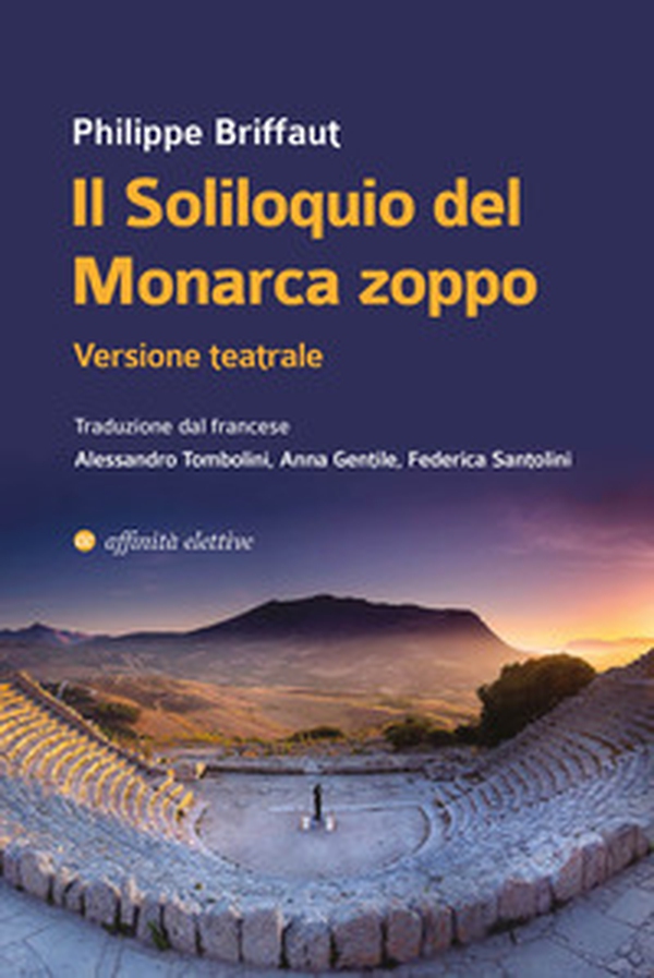 Il soliloquio del monarca zoppo. Versione teatrale - Librerie.coop Il soliloquio del monarca zoppo. Versione teatrale - Librerie.coop