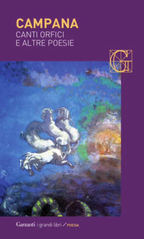 Canti orfici e altre poesie - Librerie.coop Canti orfici e altre poesie - Librerie.coop