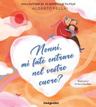 Nonni, mi fate entrare nel vostro cuore? - Librerie.coop Nonni, mi fate entrare nel vostro cuore? - Librerie.coop
