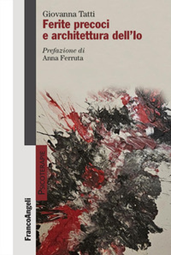 Ferite precoci e architettura dell'Io - Librerie.coop