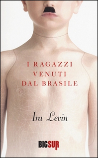 I ragazzi venuti dal Brasile - Librerie.coop
