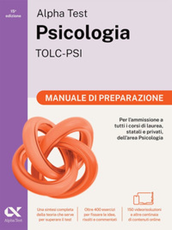 Alpha Test. Psicologia. TOLC-PSI. Manuale di preparazione. Ediz. MyDesk - Librerie.coop Alpha Test. Psicologia. TOLC-PSI. Manuale di preparazione. Ediz. MyDesk - Librerie.coop
