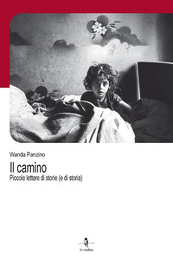 Il camino. Piccole lettere di storie (e di storia) - Librerie.coop Il camino. Piccole lettere di storie (e di storia) - Librerie.coop