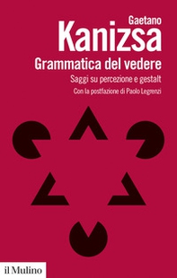Grammatica del vedere. Saggi su percezione e Gestalt - Librerie.coop