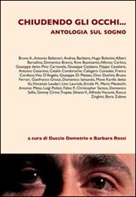 Chiudendo gli occhi. Antologia sul sogno - Librerie.coop