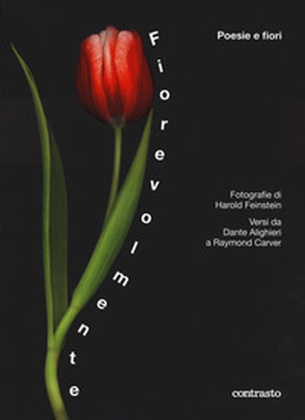 Fiorevolmente. Poesie e fiori. Versi da Dante Alighieri a Raymond Carver - Librerie.coop Fiorevolmente. Poesie e fiori. Versi da Dante Alighieri a Raymond Carver - Librerie.coop