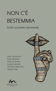 Non c'è bestemmia. Scritti sul parlato riprovevole - Librerie.coop