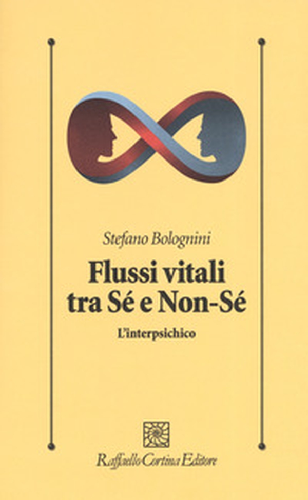 Flussi vitali tra sé e non-sé. L'interpsichico - Librerie.coop Flussi vitali tra sé e non-sé. L'interpsichico - Librerie.coop