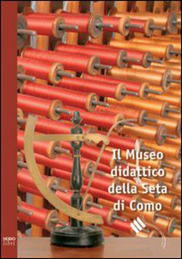 Il Museo didattico della seta di Como. Ediz. italiana e inglese - Librerie.coop Il Museo didattico della seta di Como. Ediz. italiana e inglese - Librerie.coop