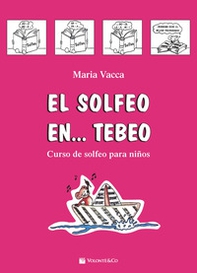 El solfeo... en tebeo. Curso de solfeo para niños - Vol. 1 - Librerie.coop El solfeo... en tebeo. Curso de solfeo para niños - Vol. 1 - Librerie.coop