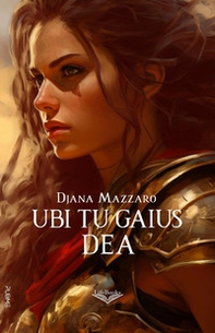 Dea. Ubi tu Gaius - Librerie.coop Dea. Ubi tu Gaius - Librerie.coop