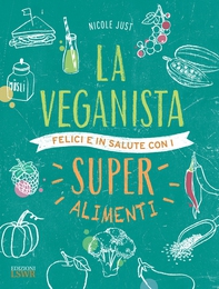 La veganista felice e in salute con i super alimenti - Librerie.coop La veganista felice e in salute con i super alimenti - Librerie.coop
