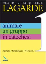 Animare un gruppo in catechesi - Vol. 1 - Librerie.coop Animare un gruppo in catechesi - Vol. 1 - Librerie.coop