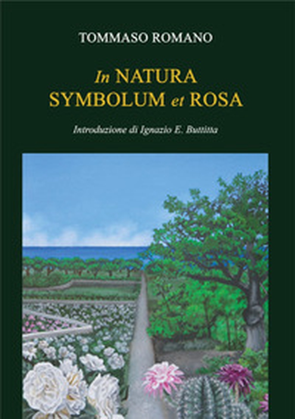 In natura symbolum et rosa - Librerie.coop In natura symbolum et rosa - Librerie.coop