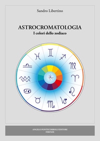 Astrocromatologia. I colori dello zodiaco - Librerie.coop