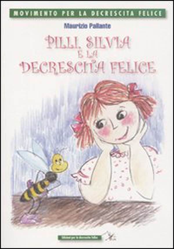 Pilly, Silvia e la decrescita felice - Librerie.coop Pilly, Silvia e la decrescita felice - Librerie.coop