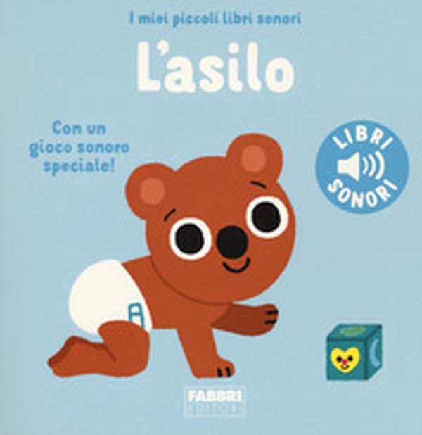 L'asilo. I miei piccoli libri sonori - Librerie.coop L'asilo. I miei piccoli libri sonori - Librerie.coop