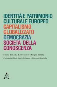 Identità e patrimonio culturale europeo, capitalismo globalizzato, democrazia, società della conoscenza - Librerie.coop