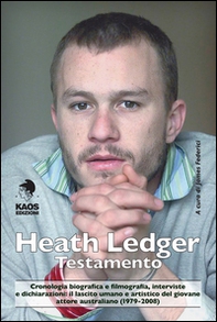Heath Ledger. Testamento - Librerie.coop