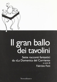 Il gran ballo dei tavolini. Sette racconti fantastici da «la Domenica del Corriere» - Librerie.coop
