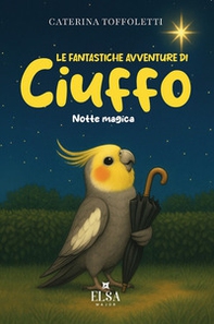Le fantastiche avventure di Ciuffo - Vol. 2 - Librerie.coop