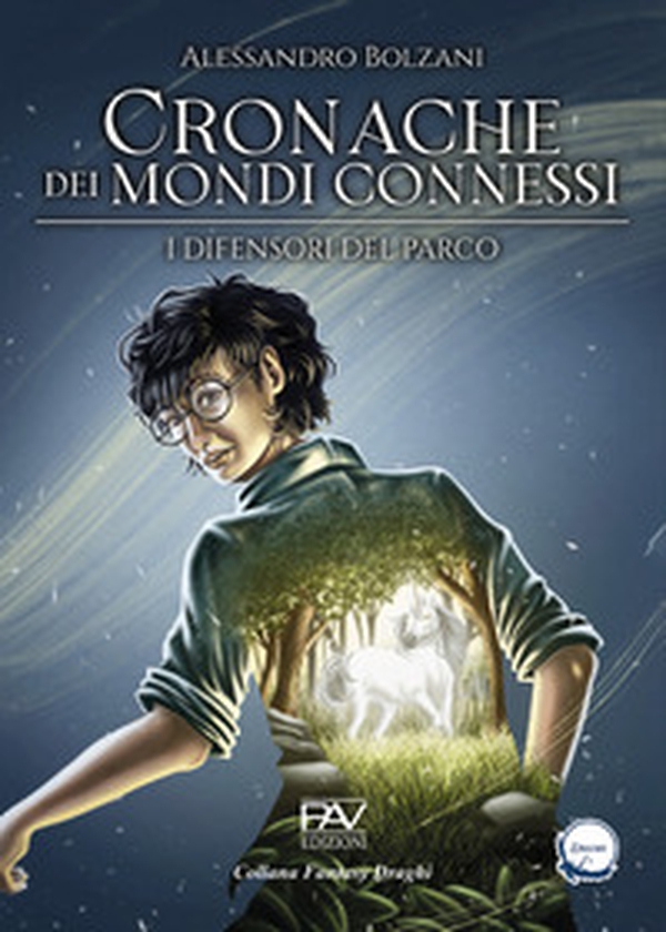 I difensori del parco. Cronache dei mondi connessi - Vol. 1 - Librerie.coop I difensori del parco. Cronache dei mondi connessi - Vol. 1 - Librerie.coop