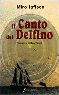 Il canto del delfino - Librerie.coop Il canto del delfino - Librerie.coop