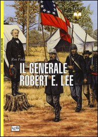 Il generale Robert E. Lee - Librerie.coop