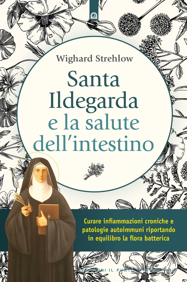 Santa Ildegarda e la salute dell'intestino - Librerie.coop