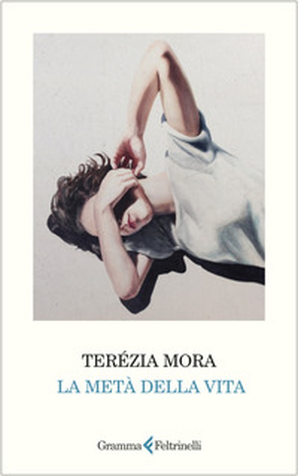 La metà della vita - Librerie.coop La metà della vita - Librerie.coop
