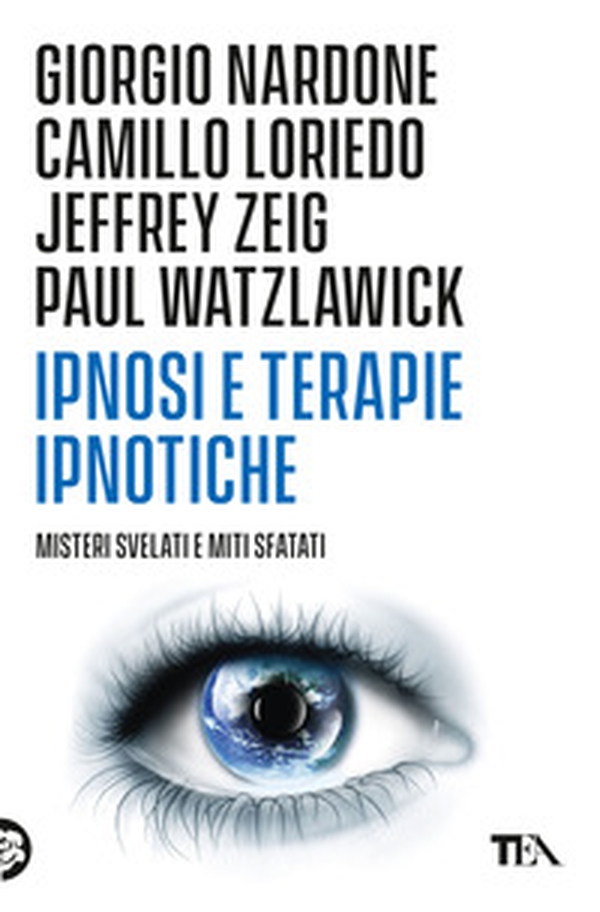 Ipnosi e terapie ipnotiche. Misteri svelati e miti sfatati - Librerie.coop Ipnosi e terapie ipnotiche. Misteri svelati e miti sfatati - Librerie.coop
