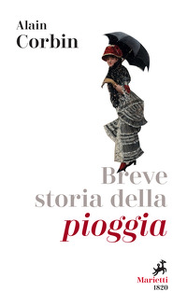 Breve storia della pioggia. Dalle invocazioni religiose alla previsioni meteo - Librerie.coop Breve storia della pioggia. Dalle invocazioni religiose alla previsioni meteo - Librerie.coop