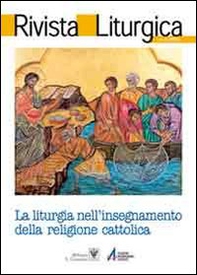 Rivista liturgica (2011). La liturgia nell'insegnamento della religione cattolica - Librerie.coop