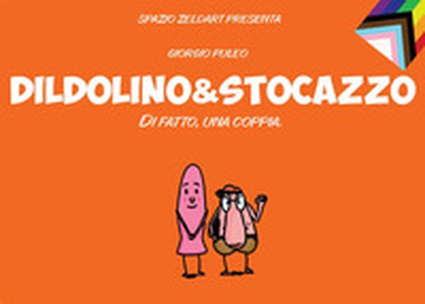 Dildolino & Stocazzo. Di fatto, una coppia - Librerie.coop Dildolino & Stocazzo. Di fatto, una coppia - Librerie.coop