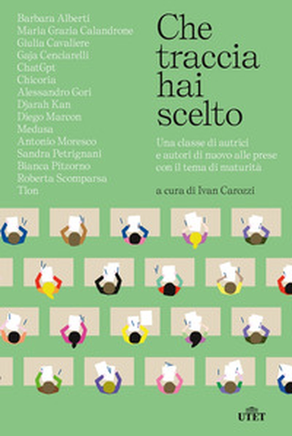 Che traccia hai scelto. Una classe di autrici e autori di nuovo alle prese con il tema di maturità - Librerie.coop Che traccia hai scelto. Una classe di autrici e autori di nuovo alle prese con il tema di maturità - Librerie.coop