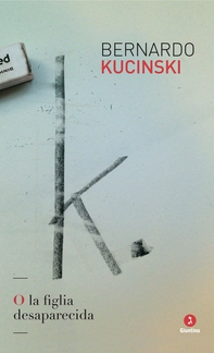 K. O la figlia desaparecida - Librerie.coop